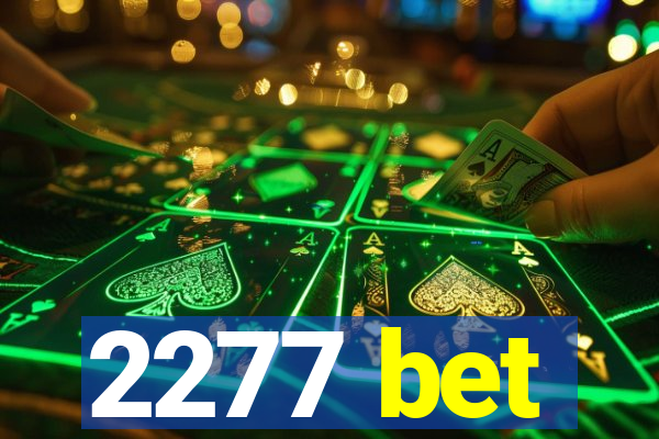 2277 bet